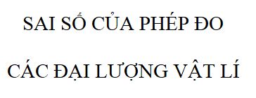 Sai số đo lường trong hiệu chuẩn thiết bị -3D Vina